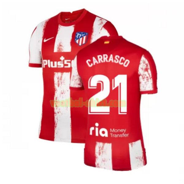 carrasco 21 atletico madrid thuis shirt 2021 2022 rood wit mannen